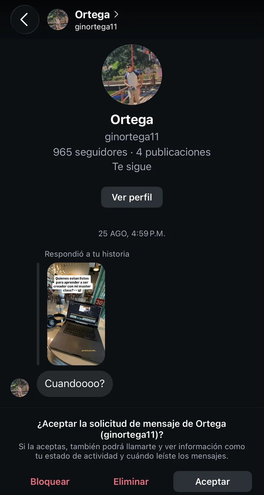 Solicitud de mensaje de Ortega, 25 de agosto: responde a una historia de Dino preguntando Cuandoooo.